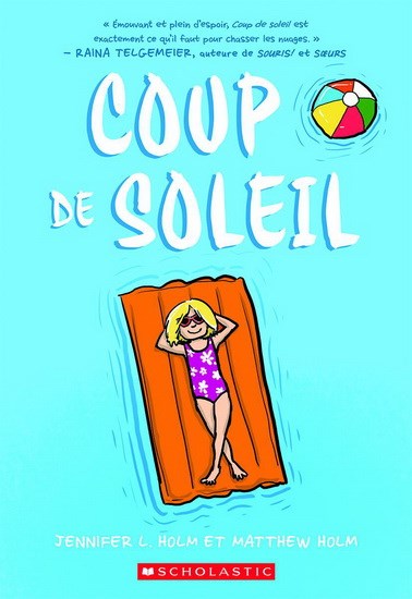 Jennifer L. Holm, Matthew Holm: Coup de soleil