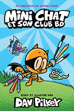 Dav Pilkey: Mini Chat et son club BD