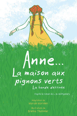Mariah Marsden, Brenna Thummler: Anne... La maison aux pignons verts
