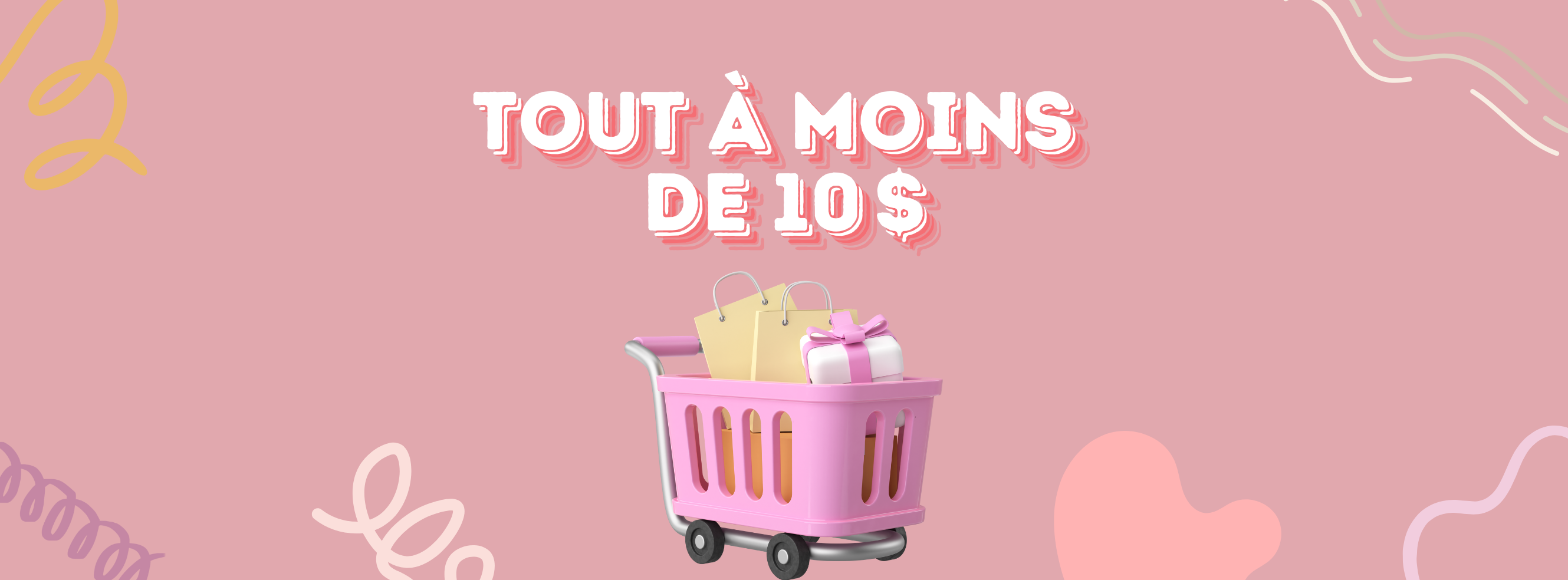 Tout à moins de 10 $