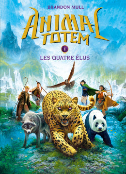 Brandon Mull: Animal totem : N° 1 - Les quatre Élus
