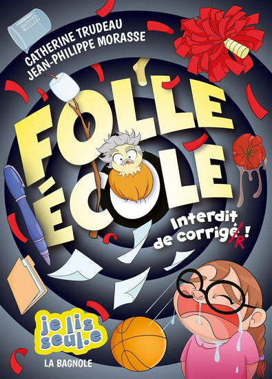 Catherine Trudeau, Jean-Philippe Morasse: Folle école: interdit de corriger!