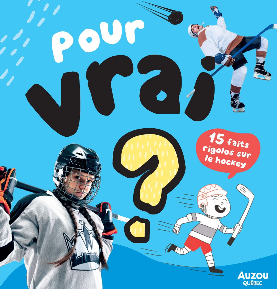 Pierre-Alexandre Bonin, Manola Caprini: Pour vrai? 15 faits rigolos sur le hockey