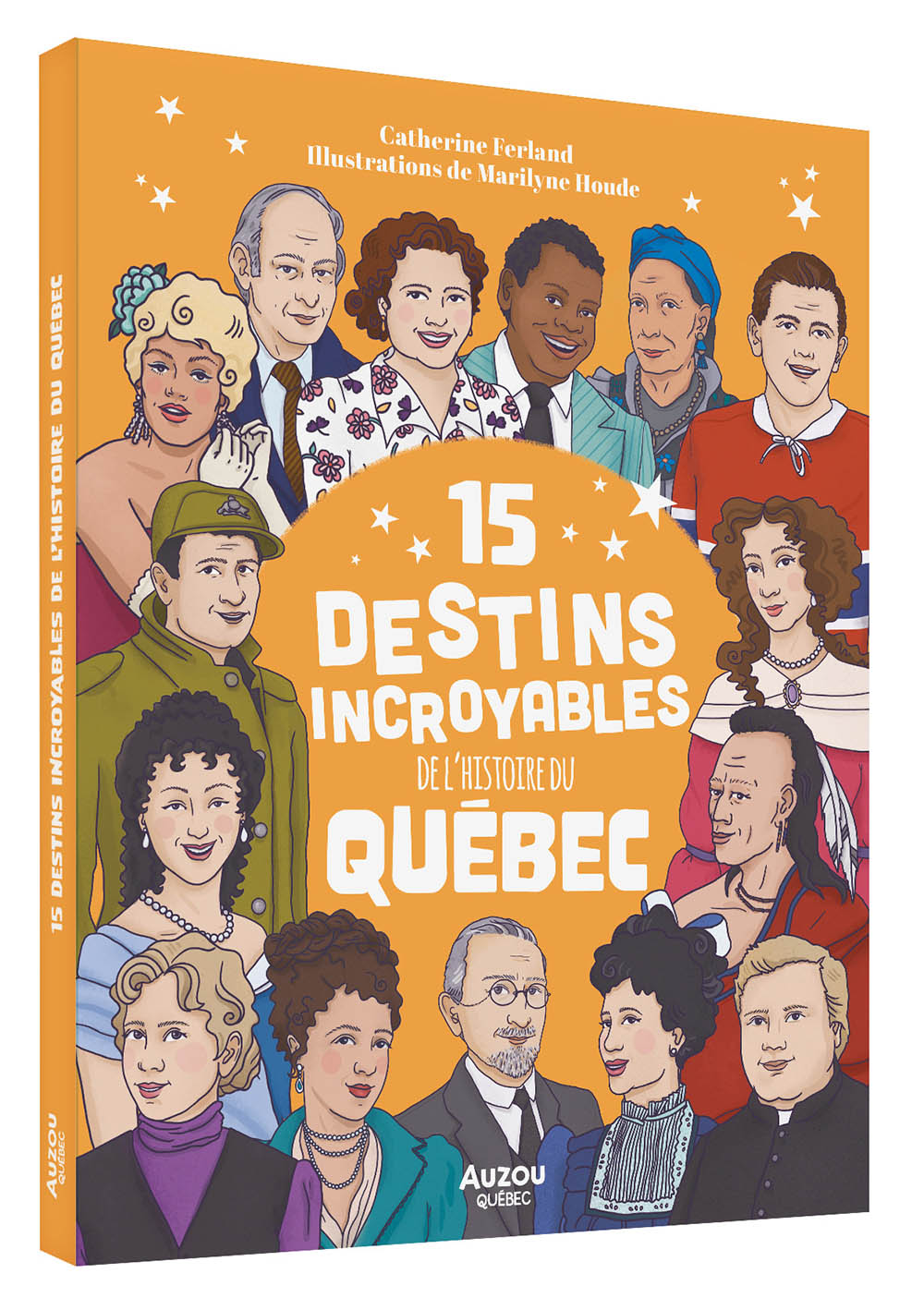 Marilyne Houde, Catherine Ferland: 15 destins incroyables de l'histoire du Québec