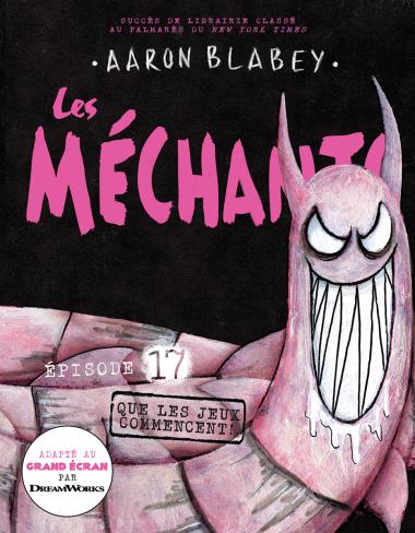 Les méchants. 17. Que les jeux commencent!