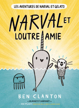 Ben Clanton: Les aventures de Narval et Gelato : N° 4 - Narval et Loutre amie