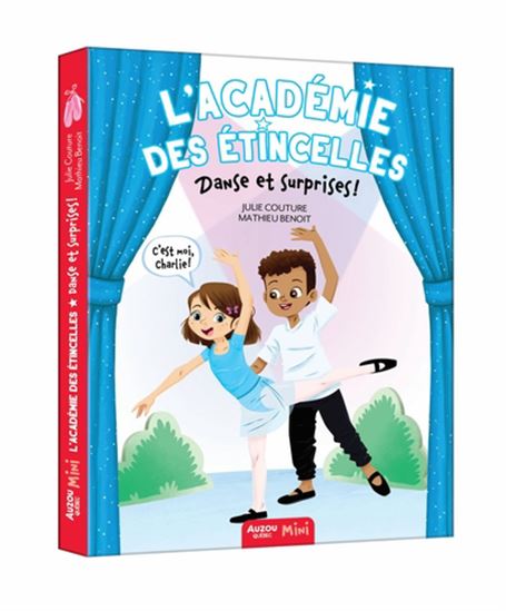 Julie Couture, Mathieu Benoit: L’académie des étincelles T2 : Danse et surprises !