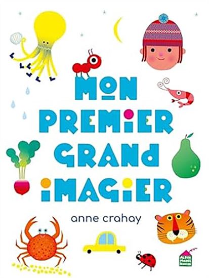 Anne Crahay: Mon premier grand imagier