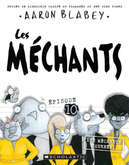 Les méchants 10: Une méchante journée!