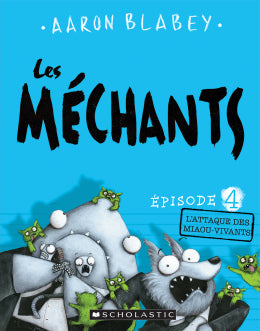 Les méchants 4: L'attaque des miaou-vivants
