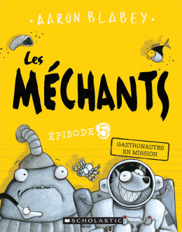 Les méchants 5: Gaztronautes en mission
