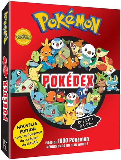 Pokémon : pokédex de kanto à galar : plus de 800 pokémon réunis dans un seul guide !