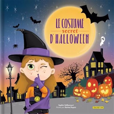 Sophie Vaillancourt, Karina Dupuis: Le Costume secret d'Halloween