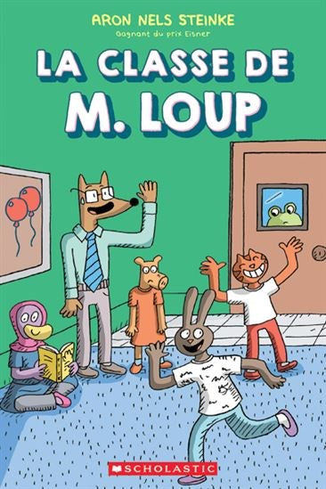 Aron Nels Steinke: La Classe de M. Loup #01