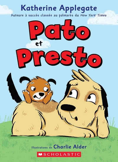 Katherine Applegate, Charlie Alder: Pato et Presto