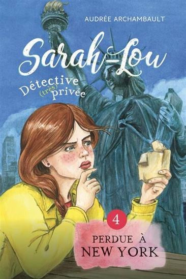 Audrée Archambault: Sarah‑Lou, détective (très) privée - Perdue à New York #04
