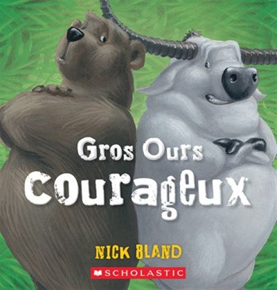 Nick Bland: Gros ours courageux (tout carton)