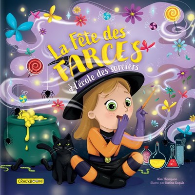 Kim Thompson, Karina Dupuis: La Fête des farces à l'école des sorciers