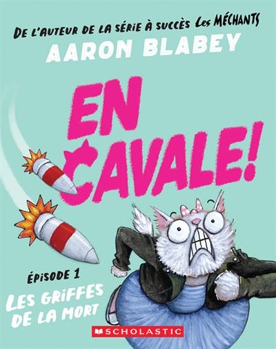 Aaron Blabey: En cavale: Les Griffes de la mort #01