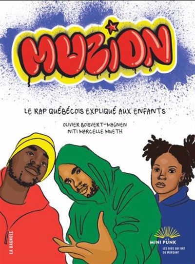 Olivier Boisvert-Magnen, Niti Marcelle Mueth: Muzion : le rap québécois expliqué aux enfants