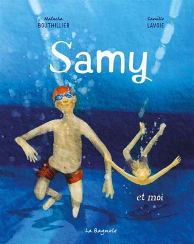 Natacha Bouthillier, Camille Lavoie: Samy