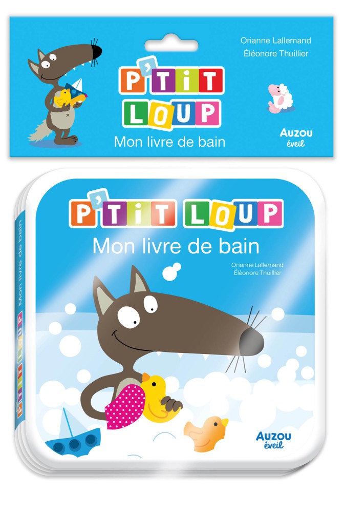 Orianne Lallemand, Éléonore Thuillier: Mon livre de bain P'tit Loup