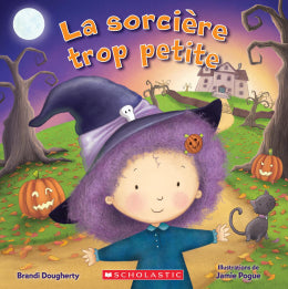 Brandi Dougherty, Jamie Pogue: La sorcière trop petite (Souple)