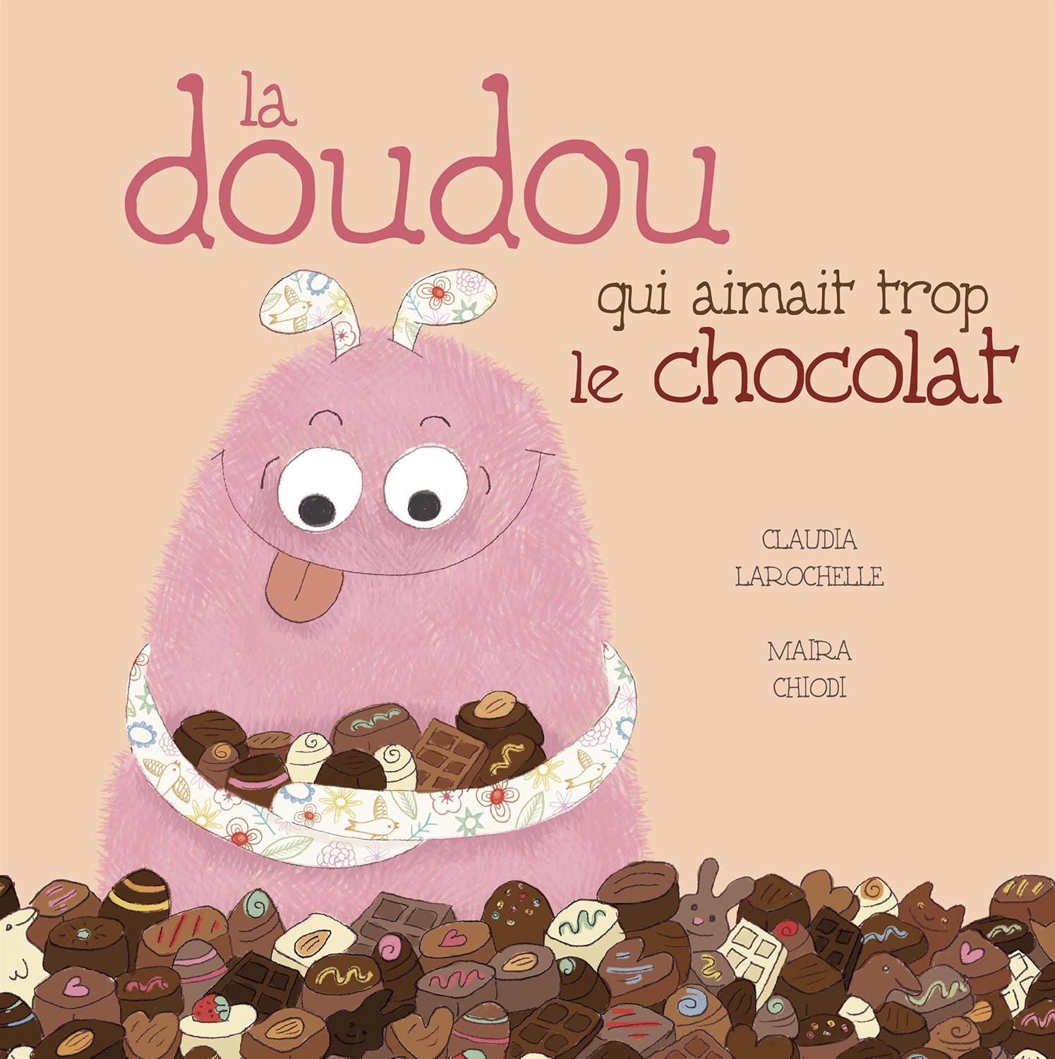 Claudia Larochelle, Maira Chiodi: La doudou qui aimait trop le chocolat