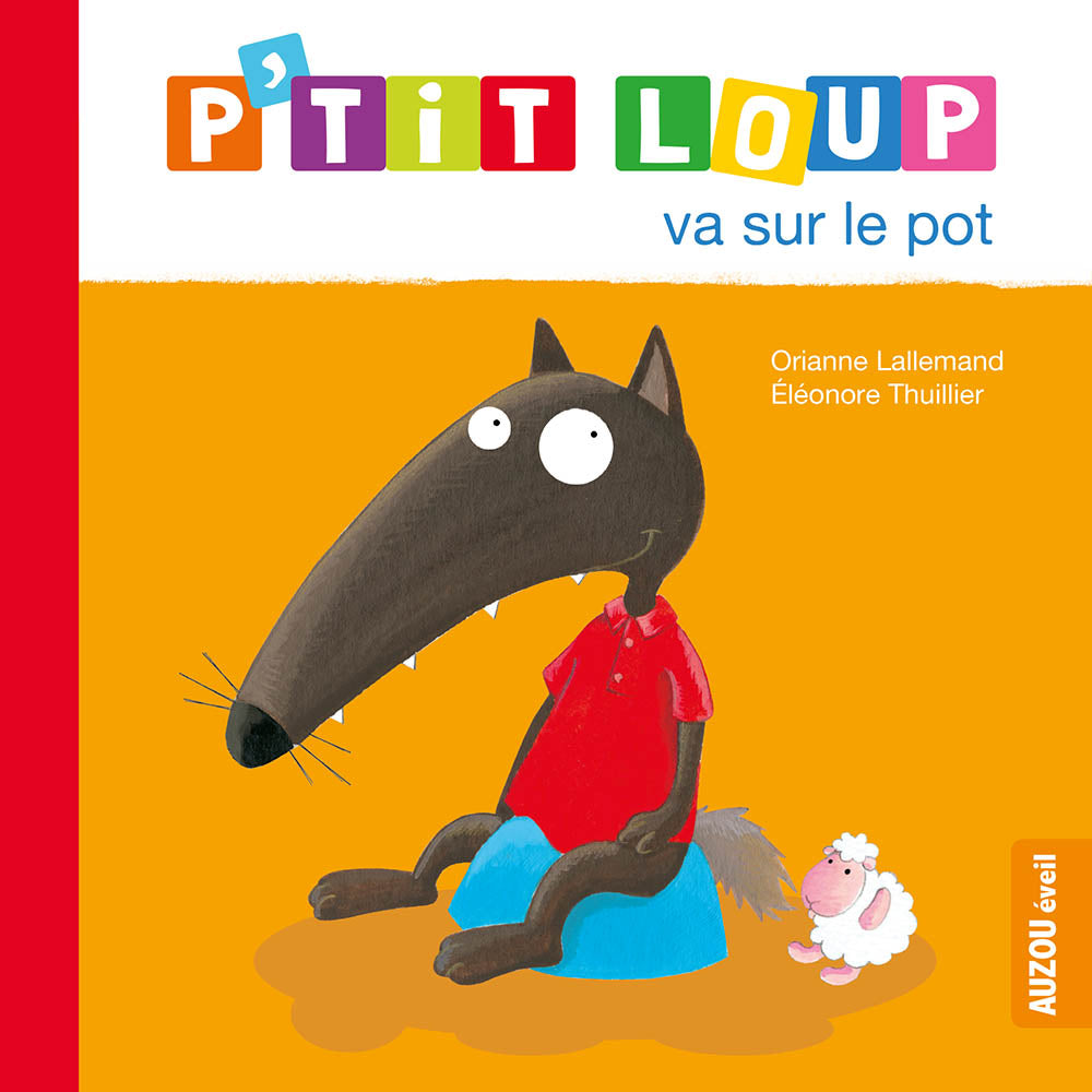 Orianne Lallemand, Éléonore Thuillier: P'tit Loup va sur le pot
