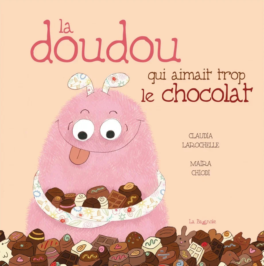 Claudia Larochelle, Maira Chiodi: La Doudou qui aimait trop le chocolat