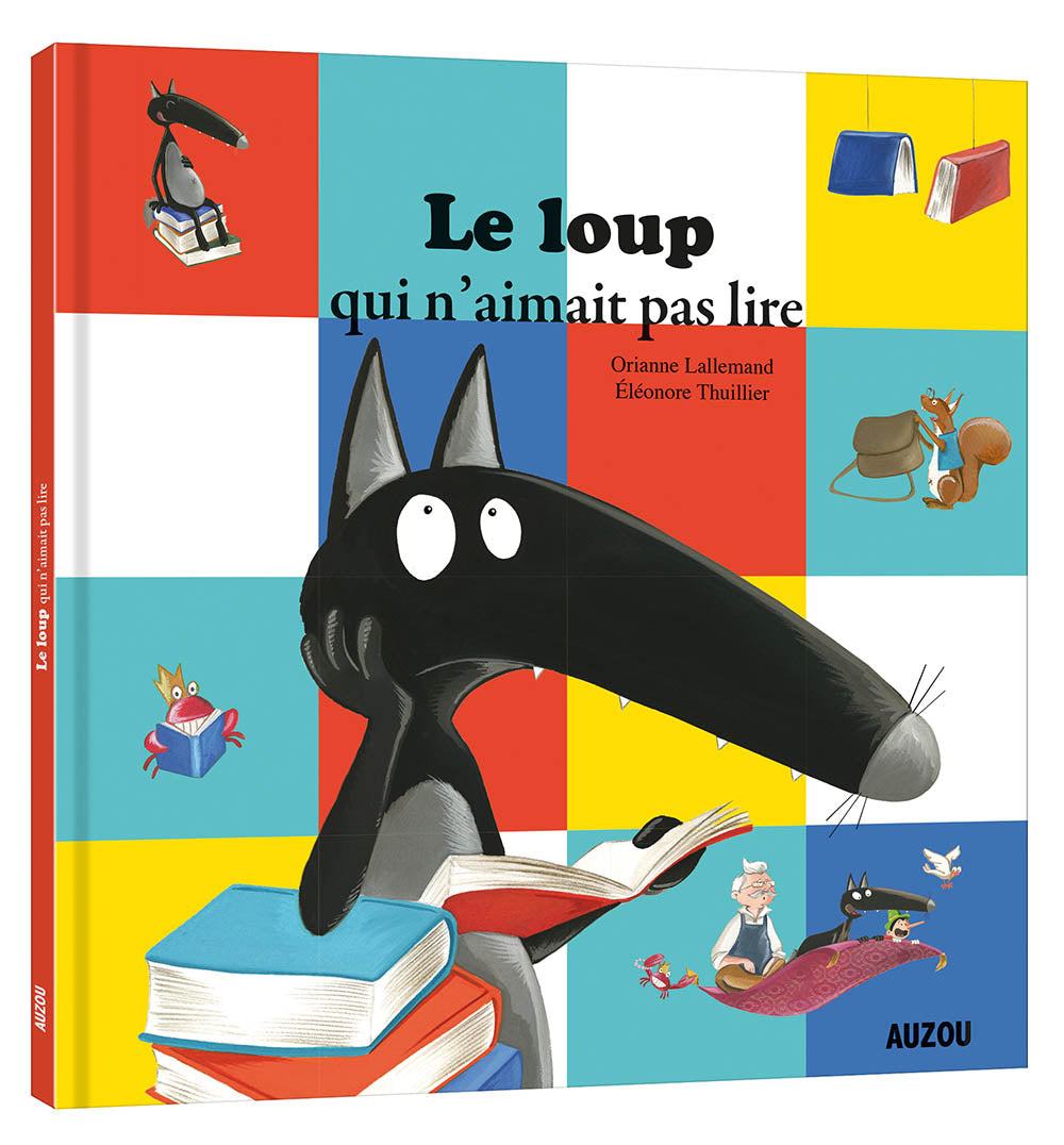 Orianne Lallemand, Éléonore Thuillier: Le Loup qui n'aimait pas lire. Grand format