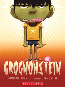 Samantha Berger, Dan Santat: Grognonstein