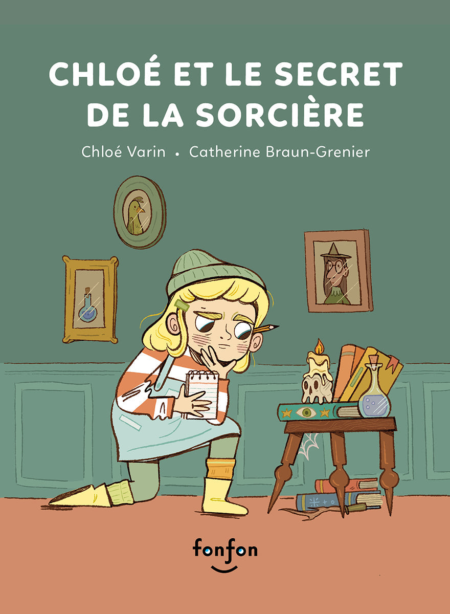Chloé Varin, Catherine Braun-Grenier: Chloé et le secret de la sorcière