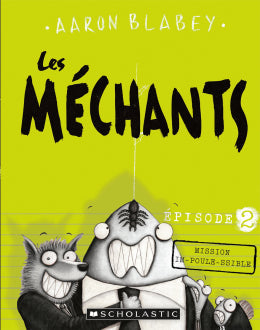 Aaron Blabey: Les méchants : Mission im-poule-ssible #02