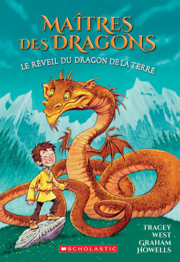 Tracey West, Graham Howells: Maîtres des dragons : N° 1 - Le réveil du dragon de la Terre