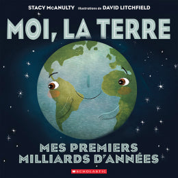 Stacy McAnulty, David Litchfield: Moi, la Terre
