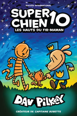 Dav Pilkey: Super Chien : N° 10 - Les hauts du fir-maman